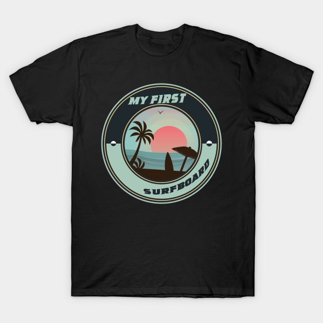 My First Surfboard T-Shirt by Ras-man93